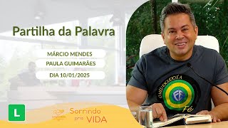 Sorrindo Pra Vida (10/01/2025) Partilha da Palavra