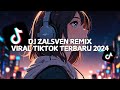 LIVE DJ ZALSVEN RMX VIRAL TIKTOK TERBARU 2024!!!