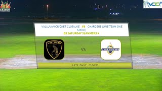 05 August 2023 || VALLUVAN CRICKET CLUB vs CHARGERS (ONE TEAM ONE SPIRIT) || BS SATURDAY SLAMMERS X