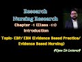 Research#Nursing Research#Evidence Based Practice/Nursing# EBP/EBN#Class-11(Chapter- 1)#Introduction