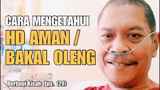 #SehatDenganCuciDarah | Berbagi Kisah (Eps. 129) Cara Mengetahui HD Nyaman