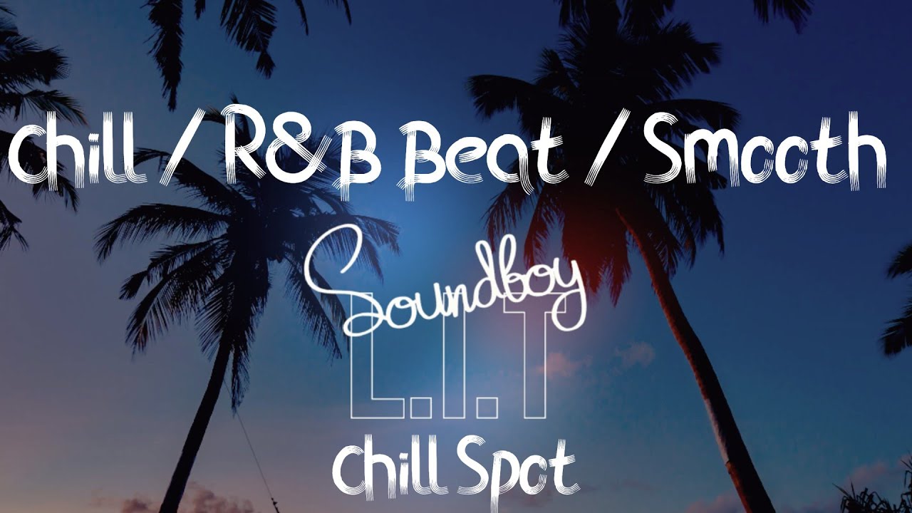 [FREE] Chill R&B Beat / Smooth RnB Type Beat / "Chill Spot" (Prod ...