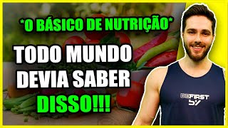 O QUE EU QUERIA QUE TODOS SOUBESSEM SOBRE NUTRIÇÃO!! *aula básica*