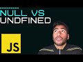 JavaScript: Null vs Undefined