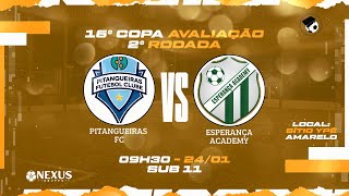 16º COPA AVALIAÇÃO🏆 ||  Sub11 || 🔥PITANGUEIRAS FC  X  ESPERANÇA FC🔥