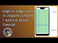 Edge-to-Edge Insets in Jetpack Compose | Android Studio Tutorial in Tamil