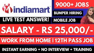 Indiamart Hiring | Live Test Answer | Work From Home | Meesho | 12th Pass | Online Job | Jobs