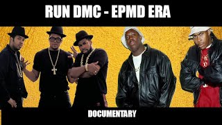 RUN D.M.C - E.P.M.D ERA evolution of hip hop documentary 2024