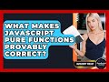What Makes JavaScript Pure Functions Provably Correct? - JavaScript Toolkit