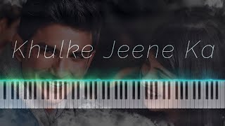 Piano Cover | Khulke Jeene Ka | Dil Bechara | Sushant, Sanjana | A.R Rahman | Arijit, Shashaa