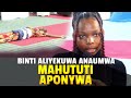 BINTI ALIYEKUWA ANAUMWA MAHUTUTI APONA BAADA YA KUOMBEWA | EV DANIELY JOSHUAN.