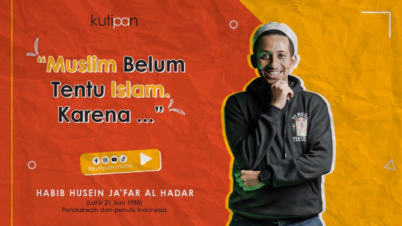 Kata-Kata Mutiara Habib Husein Ja'far Al Hadar Yang Menyejukkan Dan ...