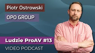 Kiedy jest czas żeby przejść na swoje❓ Dystrybucja | Piotr Ostrowski | Ludzie ProAV – VIDEO PODCAST