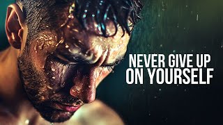 NEVER GIVE UP ON YOURSELF | Best Motivational Speeches