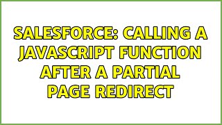 Salesforce: Calling a Javascript function after a partial page redirect