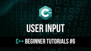 User Input - C++ Tutorial For Beginners #6