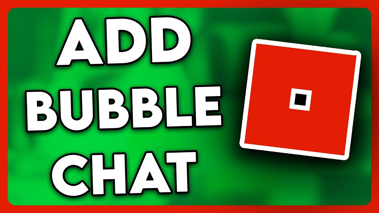 How To Add Bubble Chat In Roblox Studio (EASY!) - YouTube