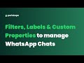 Streamline WhatsApp Conversations with Labels, Filters, and Custom Properties