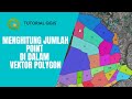 Tutorial QGIS Menghitung Jumlah Point di Dalam Vektor Polygon