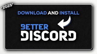 How to Install BetterDiscord The Right Way.