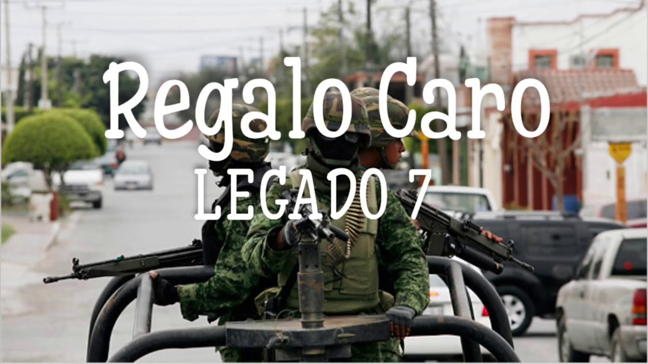 Legado 7 Regalo Caro Corridos 2018 Youtube