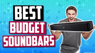 Best Budget Soundbars in 2019 - 5 Cheap Soundbar Picks For You!