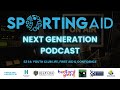 S2 E4 - Youth Club Life, First Aid & Confidence | Next Generation Podcast