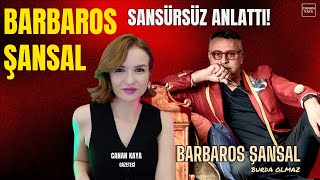 BARBAROS ŞANSAL: AYŞE BARIM VE SERENAY SARIKAYA'YA İFTİRA ATANLAR ASLINDA ONLAR GİBİ OLMAK İSTİYOR