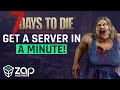 Setup 7 Days To Die server in just a MINUTE! | 2025