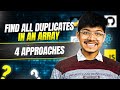 442. Find All Duplicates in an Array | HashMap | 4 Approaches | O(1) Space - No modification