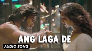Ang Laga De | Full Audio Song | Goliyon Ki Raasleela Ram-leela