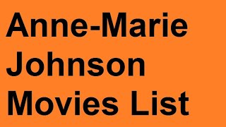 Anne Marie Johnson Movies List