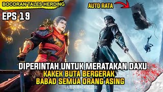 TALES OF HERDING GODS EP 19 SUB INDO - DAXU BERGUNCANG! KAKEK BUTA TURUN TANGAN SPOILER