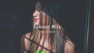 Sukoon Mila (Slowed Reverb) Lo-Fi | Reverbation | Loffisoftic