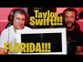 Taylor Swift - Florida!!! (feat. Florence + The Machine) (Official Lyric Video) REACTION!!!