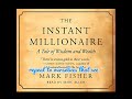 The Instant Millionaire_Ch10: A Tale of Wisdom and Wealth.[Audiobook]- Mark Fisher