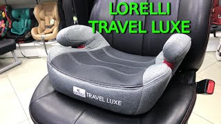 🔴ОБЗОР НА БУСТЕР 🔥🔥🔥LORELLI TRAVEL LUXE ISOFIX 15-36 кг🔥🔥🔥