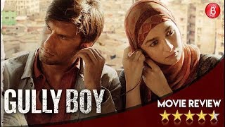 GULLY BOY Movie Review | Ranveer Singh , Alia Bhatt