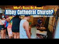 What's Going On Around ALBAY CATHEDRAL CHURCH, Legazpi City [4K] WALKING TOUR | Estong Dy TV