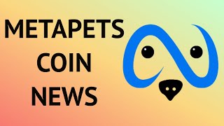 MetaPets Coin News Today!