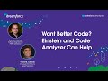 Want Better Code? Einstein and Code Analyzer Can Help