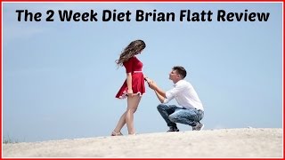 The 2 Week Diet Brian Flatt Review