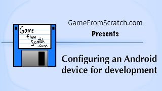 Configuring an Android Device for development and debugging