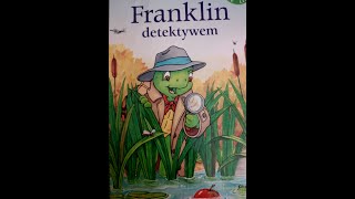 7. FRANKLIN DETEKTYWEM  - Słuchowisko dla dzieci 👨‍👩‍👧‍👧