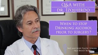 When to Stop Drinking Alcohol Prior to Surgery