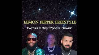 Drake - Lemon Pepper Freestyle ft. Rick Ross and Fatcat
