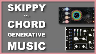 6 minutes generative music with Skippy and Chord