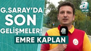 Emre Kaplan, Galatasaray'ın Antalya Kampından Son Gelişmeleri Aktardı / A Spor / Spor Gündemi