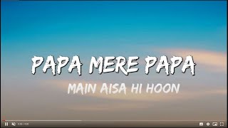 Papa Mere Papa - Main Aisa Hi Hoon | Sushmita Sen | Himesh Reshammiya ( Lyrics )