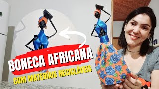 COMO FAZER BONECAS AFRICANAS - Com materiais recicláveis